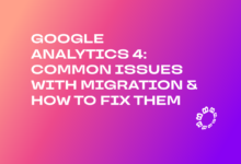 Common google analytics 4 issues